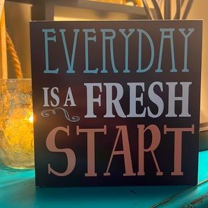 3/$15 “EVERYDAY IS A FRESH START” Inspirational Sign
